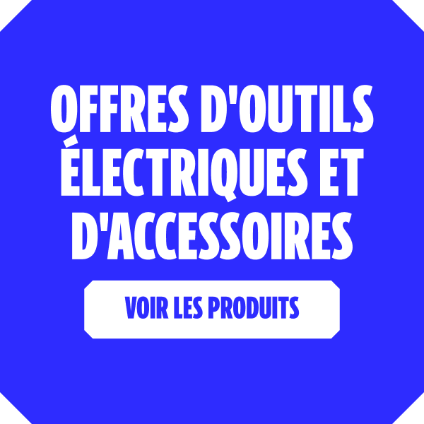 Offres d'outils électriques et d'accessoires