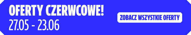 Oferty czerwcowe! 27.05 - 23.06