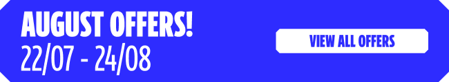 AUGUST OFFERS! 22/07 - 24/08
