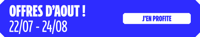 OFFRES D'AOUT ! 22/07 - 24/08